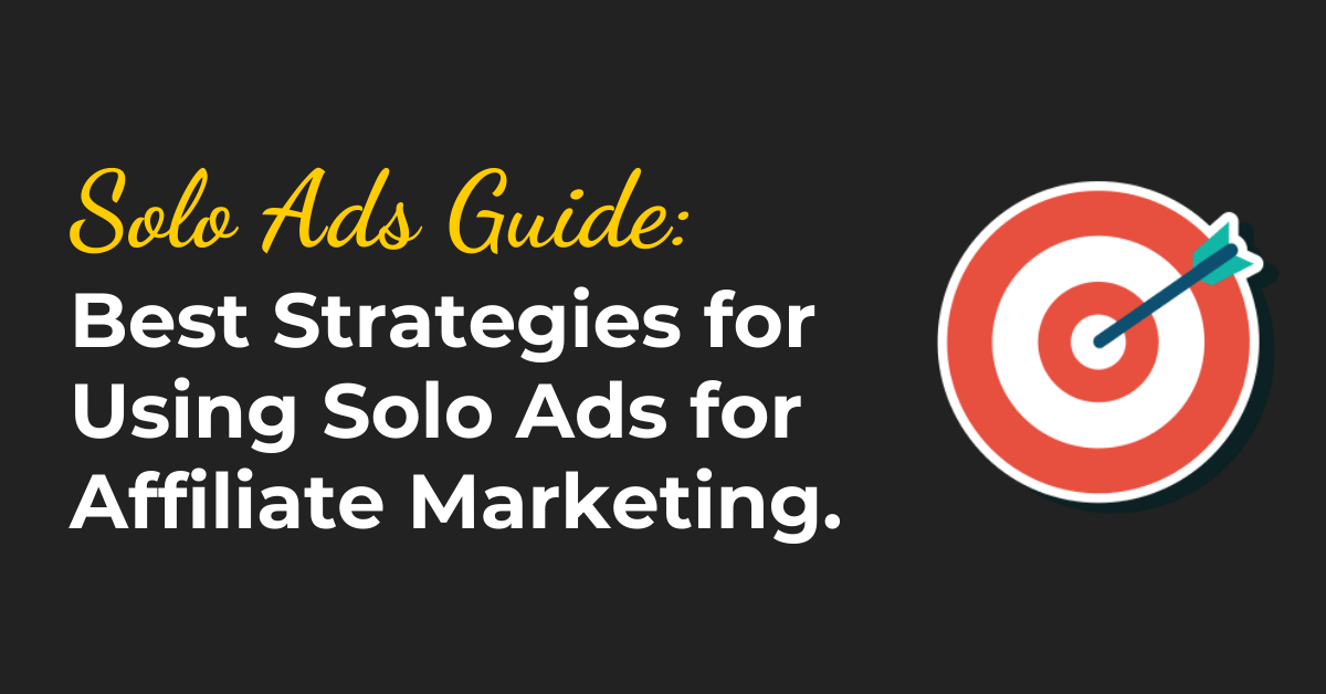 solo-ads-for-affiliate-marketing-ultimate-guide